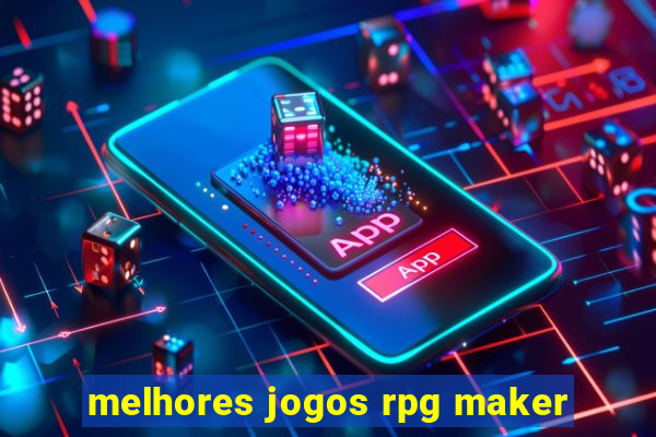 melhores jogos rpg maker